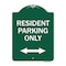 Signmission Reserved Parking Resident Parking Only With Bi-Directional Arrow, Green & White, A-DES-GW-1824-23039 A-DES-GW-1824-23039 - alternate 1